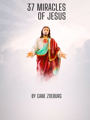 cover image of The 37 MIRACLES OF JESUS